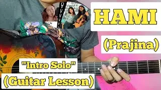 Hami - Prajina X Regan | Guitar Lesson | Intro Part | (With Tab)