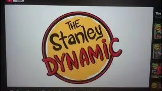 The Stanley Dynamic Intro And Credits