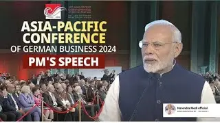 Asia-Pacific conference 2024 ✅ Narendra Modi German business 2024✅ Narendra Modi speech 🙏🏿