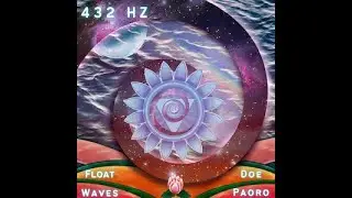 Doe Paoro & Float Waves - 1 Hour of Chakra Healing  - 432 Hz - Sleep Music