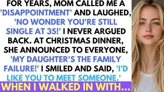 Mom Always Called Me A  Disappointment  At Christmas For Not Having A Boyfriend  But Then