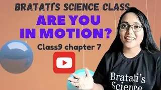 motion class 9 science chapter 7 |oneshot with solves | ncert question answers @BratatiScienceClass