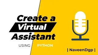 How  to  make a virtual assistant in python | Tamil | NaveenDgp |