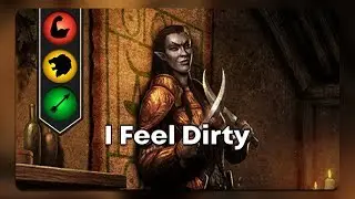 I Feel Dirty - Rage Hlaalu - FrostSpark- The Elder Scrolls Legends