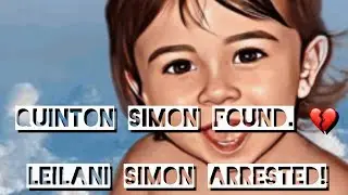 Quinton Simon Found 💔 Leilani Simon ARRESTED!! Let&rsquo;s Talk about it!