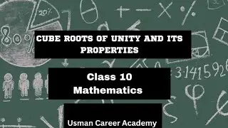 |Class 10 Mathematics|Chapter 2|Cube Roots of unity and Its properties|Usman Career academy|
