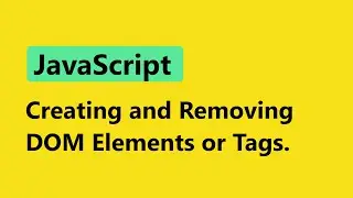 Creating and Removing DOM elements or tags in Nepali | JavaScript