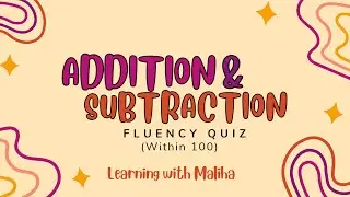 Double Digit Addition and Subtraction Math Fluency Quiz | Math for Kids |  Learning with Maliha