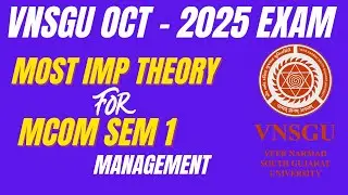 MCOM SEM 1 - MANAGEMENT | MOST IMP THEORY (OCTOBER 2025 VNSGU EXAM)