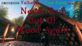 Valheim Tree Farming, 