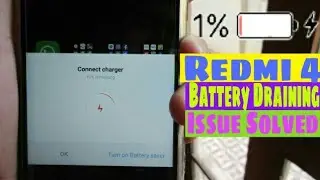 Redmi 4 - Battery Draining Issue Solved