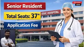 ESIC Hospital Senior Resident Recruitment 2026 🚨 | 37 Vacancies | Apply Details #esic #medical