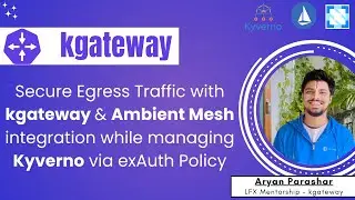 Secure Egress Traffic with kgateway  & Ambient Mesh integration while managing Kyverno via exAuth