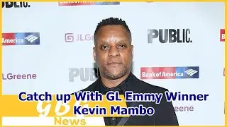Catch up With GL Emmy Winner Kevin Mambo
