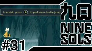 New Skill: Cloud Leap | [Nine Sols] Playthrough Part XXXI