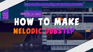 How to make Melodic Dubstep | Free FLP
