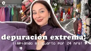Depuraci&oacute;n EXTREMA de mi cuarto! Limpieza en 24 horas!