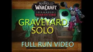 Hardcore: SOLO SM Graveyard , lvl 33 hunter. FULL RUN VIDEO