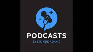 Podcasts By Dr. Kirk Adams: Interview with Jerred Mace, Founder & CEO, OnceCourt