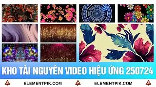 Kho T&agrave;i Nguy&ecirc;n Video Hiệu Ứng ElementPik 250724[ElementPik.com]