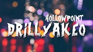 DRILLYAKEO - HOLLOW POINT (Prodby. GZG5)