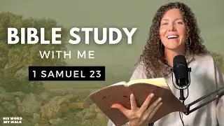 1 Samuel 23 | The Lord INTERVENES on David's Behalf [Bible Study WITH ME]