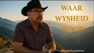 🎵 Waar Wysheid Woon