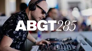 Group Therapy 285 with Above & Beyond and Joseph Ashworth
