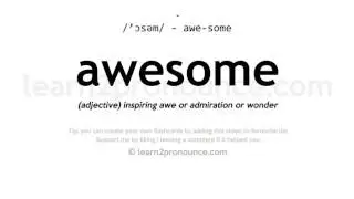 Pronunciation of Awesome | Definition of Awesome