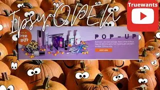 IPSY POPUP SALE OCTOBER 2020 OPEN Let''s See What is Available and All the New DEALS!