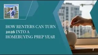 How Renters Can Turn 2026 Into a Homebuying Prep Year