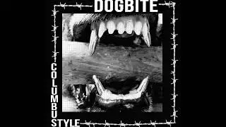 Dogbite - Columbus Style [2019 Hardcore]