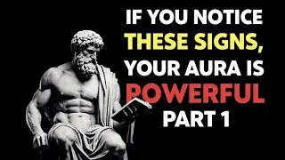 10 Signs You Have an Attractive Aura | Stoic Wisdom for Magnetic Presence  PART 1