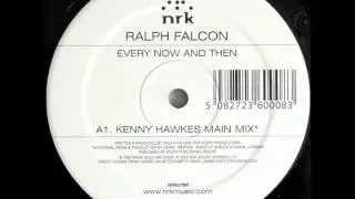 Ralph Falcon - Every Now & Then (Kenny Hawkes Remix)