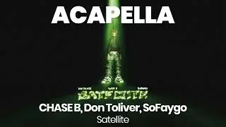 ACAPELLA BEAT : Satellite - CHASE B, Don Toliver, SoFaygo (BPM 138, key F minor )