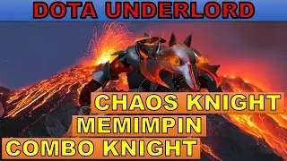 (DOTA UNDERLORD) 6 Knight + 4 Rogue
