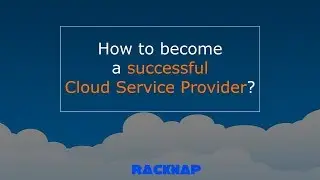 How to become a successful Cloud Service Provider (CSP)?