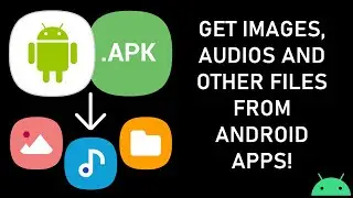 Extract Images and Other Files from Android Apps (Using APK)