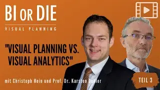 Visual Planning vs. Visual Analytics - Visual Planning | Teil 3