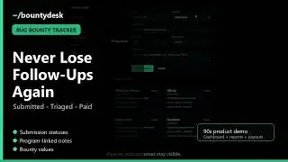 Never Lose Bug Bounty Follow-Ups Again - BountyDesk Demo
