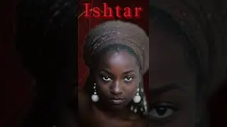 Who is Ishtar? #drmalachizyork #africa #history #sumerian