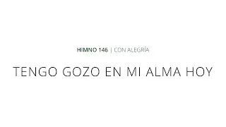 Himno 146 - Tengo gozo en mi alma hoy - Instrumental