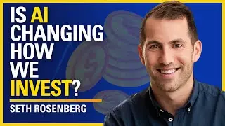 Is AI Changing How We Invest? - Seth Rosenberg | ATC #570