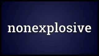 Nonexplosive Meaning