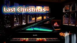 Last Christmas (Relaxing Piano Atmosphere)