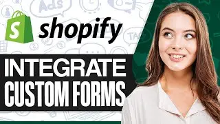 Как интегрировать пользовательские формы в Shopify 2025 (пошаговое руководство)