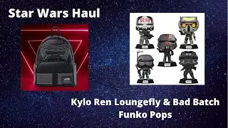 Kylo Ren Loungefly and Bad Batch Funko Pops