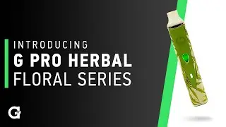 Introducing the G Pro Herbal Vaporizer | Floral Series