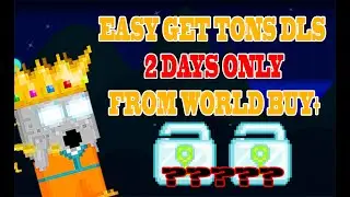 EASY GET TONS DLS ONLY 2 DAYS FROM BUY+ WORLD !!! OMG !! - GROWTOPIA