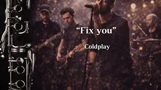 Fix you (Coldplay) - Clarinet Solo + Musical Accompaniment
